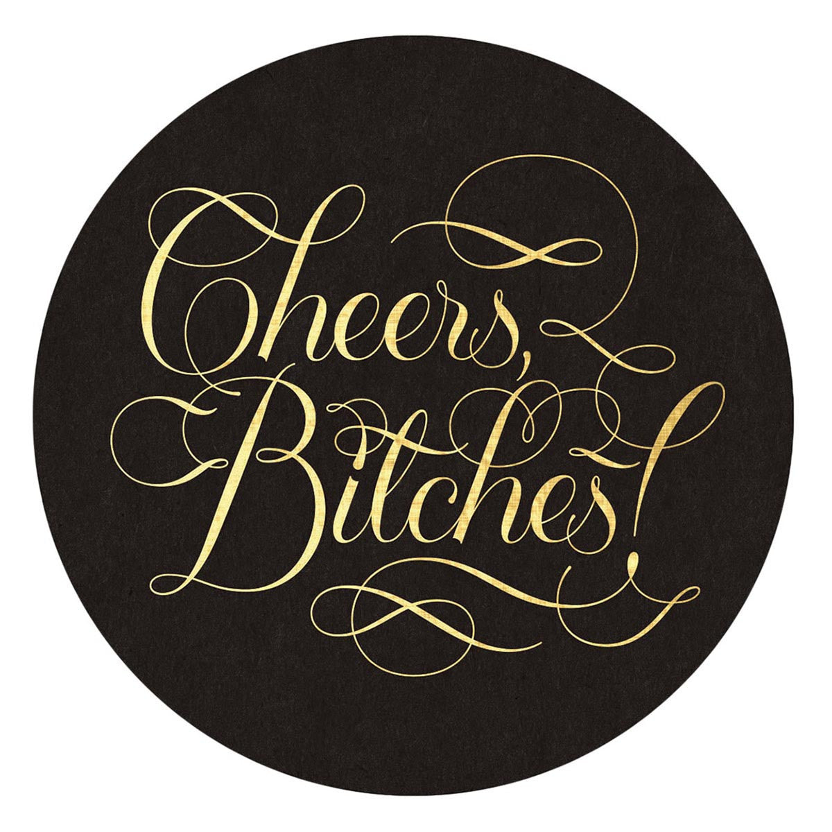Cheers Bitches Coasters