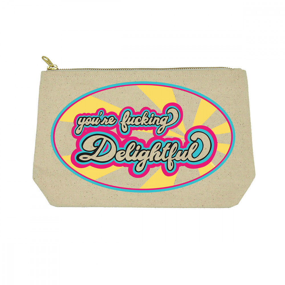 You're Fucking Delightful Bitch Bag