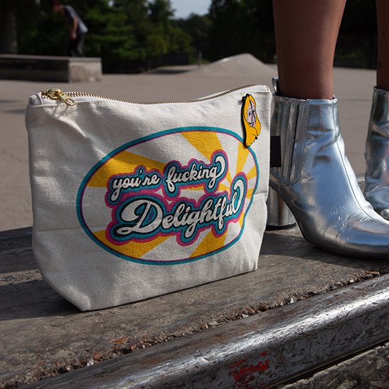 You're Fucking Delightful Bitch Bag