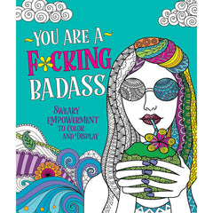 You Are a F*cking Badass Coloring Book