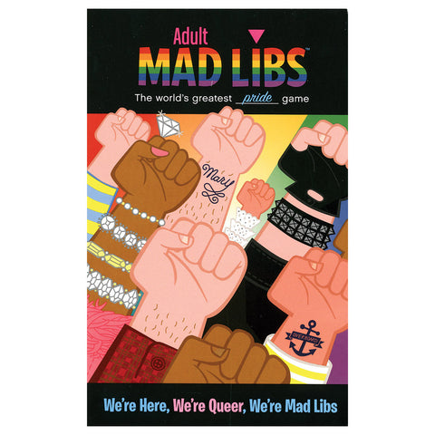Adult Mad Libs: We're Here, We're Queer, We're Mad Libs