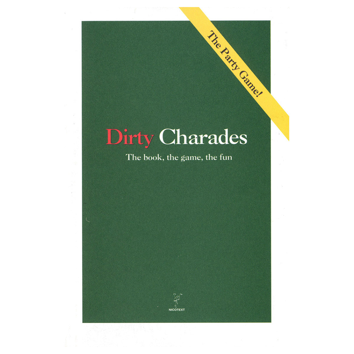 Dirty Charades: The Book, the Game, the Fun