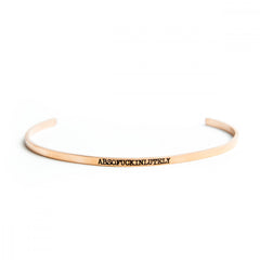 Absofuckinglutely Bangle