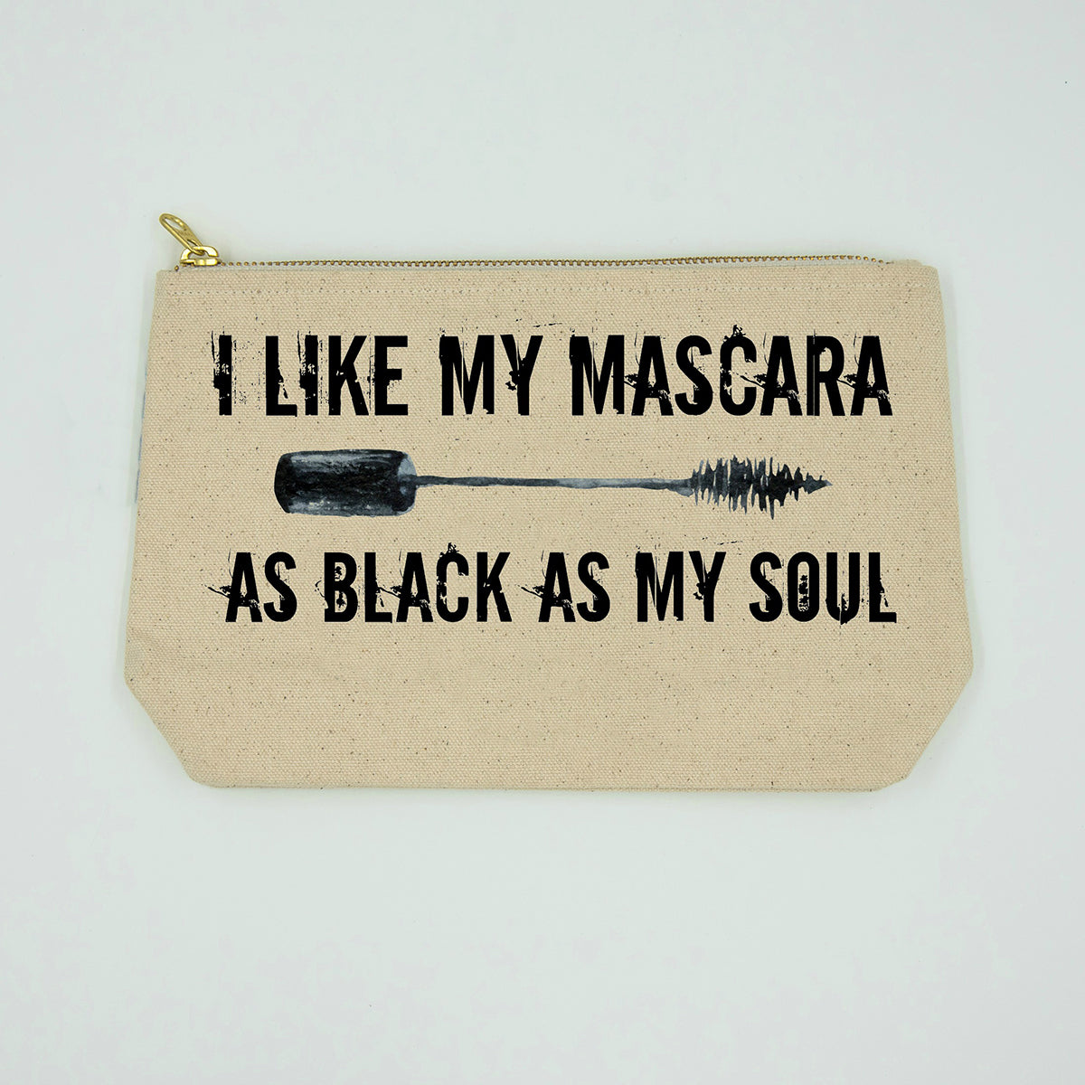 I Like My Mascara as Black as Soul Bitch Bag